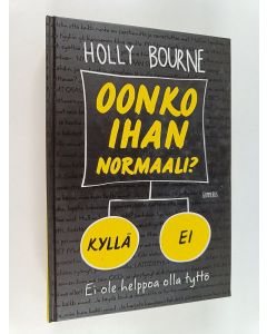 Kirjailijan Holly Bourne käytetty kirja Oonko ihan normaali?