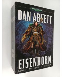 Kirjailijan Dan Abnett käytetty kirja Eisenhorn : Xenos ; Malleus ; Hereticus
