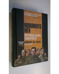 Kirjailijan Robert M. Edsel käytetty kirja Monuments Men : historian suurin taideryöstö