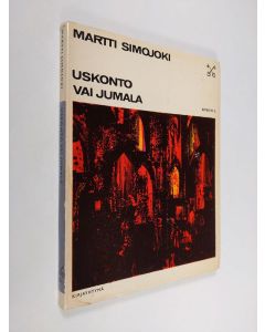 Kirjailijan Martti Simojoki käytetty kirja Uskonto vai Jumala