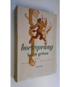 Kirjailijan Aldous Huxley käytetty kirja Bocksprång i det gröna