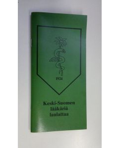 käytetty teos Keski-Suomen lääkäriä laulattaa