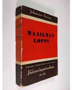 Kirjailijan Johannes Karma käytetty kirja Maailman loppu : romaani ankarasta elämästä avaruudessa