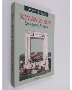 Kirjailijan Matti Klinge käytetty kirja Romanus sum : essäer om Europa