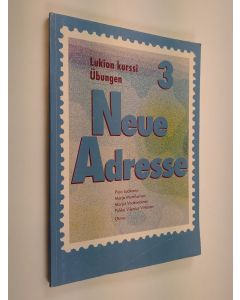 käytetty kirja Neue Adresse lukion kurssi 3 , Übungen :