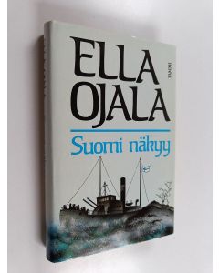 Kirjailijan Ella Ojala käytetty kirja Suomi näkyy