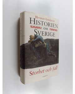 Kirjailijan Herman Lindqvist käytetty kirja Historien om Sverige: Storhet och fall