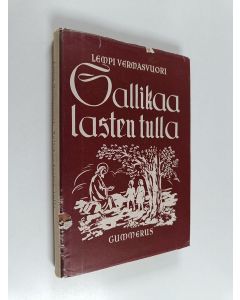 Kirjailijan Lempi Vermasvuori käytetty kirja Sallikaa lasten tulla ... : uskonnonopetuksen aineksia alakouluun