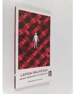 Kirjailijan Jonathan Glover käytetty kirja Lapsia valitessa : geenit, vammaisuus ja suunnittelu