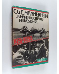 Kirjailijan Kari Selen käytetty kirja C.G.E. Mannerheim ja hänen puolustusneuvostonsa 1931-1939
