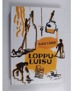 Kirjailijan Kalle Lähde käytetty kirja Loppuluisu