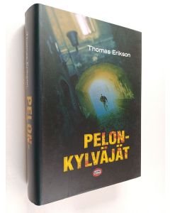 Kirjailijan Thomas Erikson käytetty kirja Pelonkylväjät