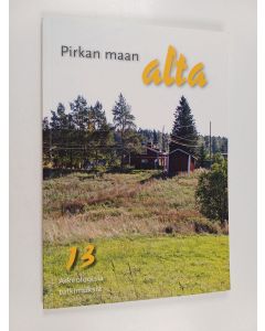 käytetty kirja Pirkan maan alta : arkeologisia tutkimuksia 13