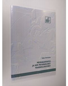 Kirjailijan Sara Sintonen käytetty kirja Mediakasvatus ja sen musiikilliset mahdollisuudet