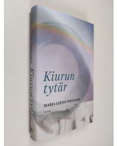Kirjailijan Marja Leena Virtanen käytetty kirja Kiurun tytär