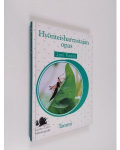 Kirjailijan Jani Kaaro käytetty kirja Hyönteisharrastajan opas