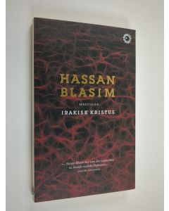 Kirjailijan Hassan Blasim käytetty kirja Irakisk Kristus : [berättelser]
