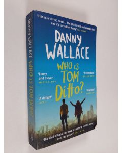 Kirjailijan Danny Wallace käytetty kirja Who Is Tom Ditto?
