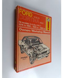 Kirjailijan J H. Haynes käytetty kirja Ford Cortina IV 1600 and 2000 owners workshop manual