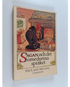 Kirjailijan Paul Jan Brudal käytetty kirja Sagan och det omedvetna språket : psykologi och symbolbilder i folksagorna