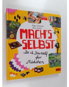 Kirjailijan Sonja Eismann & Chris Köver käytetty kirja Mach's selbst - Do it yourself für Mädchen