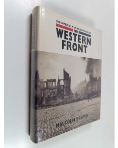 Kirjailijan Malcolm Brown käytetty kirja The Imperial War Museum Book of the Western Front