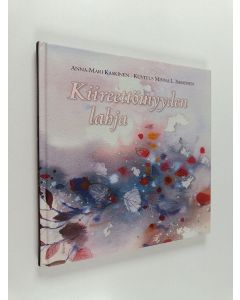 Kirjailijan Anna-Mari Kaskinen käytetty kirja Kiireettömyyden lahja