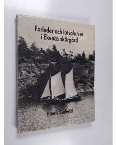 Kirjailijan Henrik Cederlöf käytetty kirja Farleder och lotsplatser i Ekenäs skärgård
