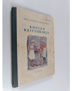 Kirjailijan Edit Reinilä-Hellman käytetty kirja Koulun keittokirja
