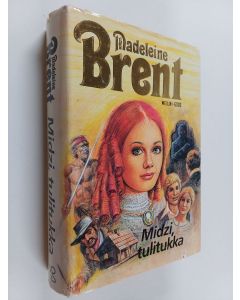 Kirjailijan Madeleine Brent käytetty kirja Midzi, tulitukka