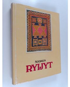 Kirjailijan U. T. Sirelius käytetty kirja Suomen ryijyt : tekstiilihistoriallinen tutkimus