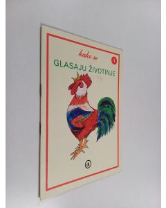 Kirjailijan Kako Se käytetty teos Glasaju Zivotinje 1