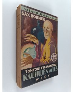 Kirjailijan Sax Rohmer käytetty kirja Tohtori Fu-Manchu, kauhujen mies