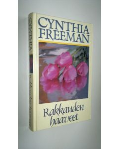 Kirjailijan Cynthia Freeman käytetty kirja Rakkauden haaveet