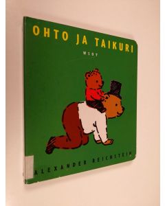 Kirjailijan Alexander Reichstein käytetty kirja Ohto ja taikuri