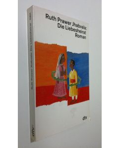 Kirjailijan Ruth Prawer Jhabvala käytetty kirja Die Liebesheirat