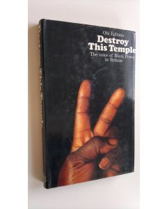 Kirjailijan Obi Egbuna käytetty kirja Destroy this Temple : The voice of Black Power in Britain