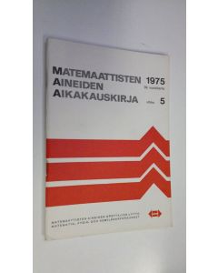 käytetty teos Matemaattisten aineiden aikakauskirja 1975 vihko 5