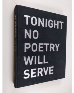 Kirjailijan Alfredo Jaar käytetty kirja Alfredo Jaar - Tonight no poetry will serve = Kun runous ei riitä