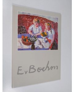 Kirjailijan Eero von Boehm käytetty kirja E v Boehm (signeerattu, tekijän omiste)