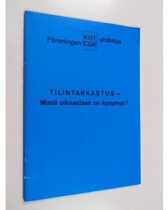 käytetty teos Tilintarkastus : mistä oikeastaan on kysymys?