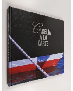 Tekijän Manne Stenros  käytetty kirja Carelia a la carte