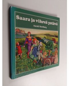 Kirjailijan Harald Nordberg käytetty kirja Saara ja vihreä ystävä