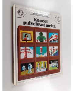 Kirjailijan Tony Wolf käytetty kirja Koneet palvelevat meitä