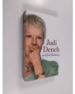 Kirjailijan Judi Dench käytetty kirja And furthermore