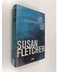 Kirjailijan Susan Fletcher käytetty kirja Tummanhopeinen meri