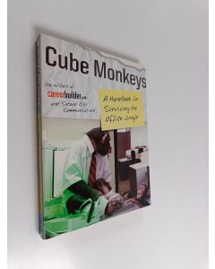 käytetty kirja Cube Monkeys : A Handbook for Surviving the Office Jungle