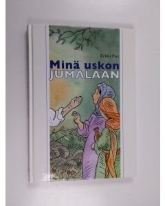 Kirjailijan Erkki Piri käytetty kirja Minä uskon Jumalaan
