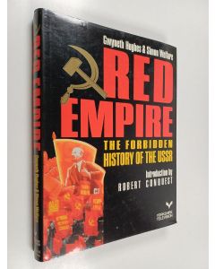 Kirjailijan Gwyneth Hughes käytetty kirja Red empire : the forbidden history of the USSR