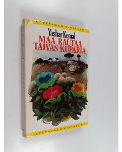 Kirjailijan Yashar Kemal käytetty kirja Maa rautaa taivas kuparia